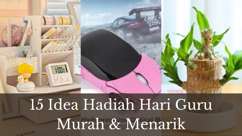 15 Hadiah Hari Guru Murah & Menarik Shopee 2025